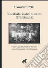 Vocabolario del dialetto braccianese libro