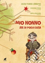 Mio nonno, re di poca cosa libro