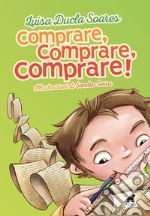 Comprare, comprare, comprare! libro