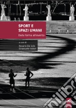 Sport e spazi umani. Dalla forma all'evento libro