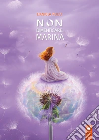 Non dimenticare... Marina libro