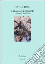 Il tempo che si forma libro