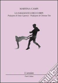 La saggezza dei corpi