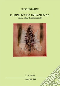 L'improvvisa impazienza