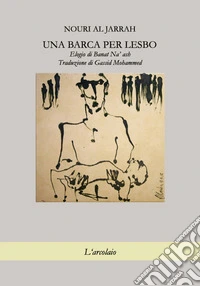 Una barca per Lesbo. Elogio di Banat Na' ash libro