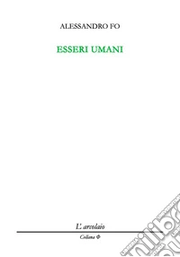 Esseri umani libro