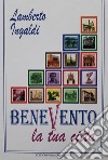 Benevento la tua città libro di Ingaldi Lamberto