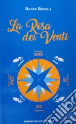 La rosa dei venti. Nuova ediz. libro