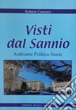 Visti dal Sannio. Ambiente politica storie libro