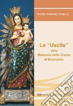 Le «uscite» della Madonna delle grazie di Benevento libro