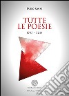 Tutte le poesie 1995-2014 libro