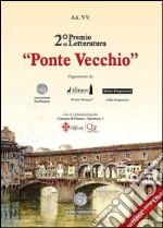 Antologia del 2° premio di letteratura «Ponte Vecchio» libro