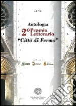 Antologia del 2° premio letterario «Città di Fermo» libro