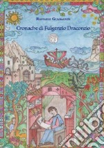 Le cronache di Fulgenzio Draconzio libro