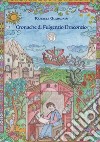 Le cronache di Fulgenzio Draconzio libro