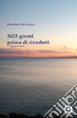 3653 giorni prima di rivederti libro