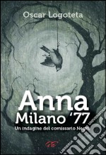 Anna. Milano '77 libro