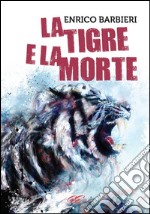 La tigre e la morte