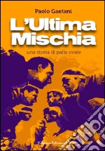 L'ultima mischia libro