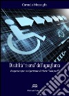 Disabilità «risorsa» dell'ugualianza. Progettare per tutti permette di vivere «alla pari» libro di Mazzaglia Carmelo