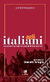 Agli italiani. Alcune pagine di Giuseppe Mazzini. Ediz. integrale libro di Mazzini Giuseppe