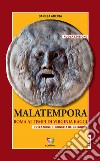 Malatempora. Roma ai tempi di Virginia Raggi. Nuova ediz. libro