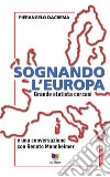 Sognando l'Europa. Grande statista cercasi libro