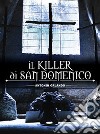 Il killer di San Domenico libro di Orlando Antonio