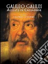 Galileo Galilei. Assolto in Cassazione libro di Cristofaro Francesco