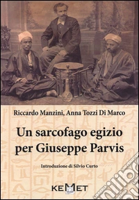 Un sarcofago egizio per Giuseppe Parvis libro