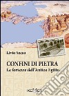 Confini di pietra. Le fortezze dell'Antico Egitto libro di Secco Livio