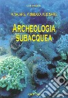 Archeologia subacquea libro di Salaris Valeria Brodasca Valentina De Santis Henry