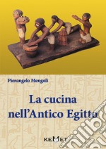 La cucina nell'antico Egitto libro