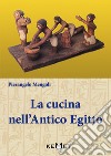 La cucina nell'antico Egitto libro