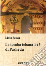 La tomba tebaa. TT3 di Pashedu libro