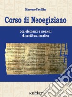 Corso di neoegiziano. Con elementi e nozioni di scrittura ieratica libro