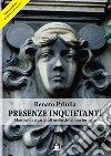 Presenze inquietanti. Mascheroni e cariatidi nell'architettura torinese libro di Priulla Renato