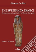 The Butehamon project. Researches on a Royal Scribe in Theban Necropolis. Vol. 1: The sources libro