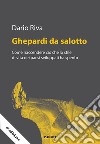 Ghepardi da salotto. Come riaccendere ciò che lo stile di vita dei paesi sviluppati ha spento libro di Riva Dario