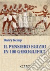 Il pensiero egizio in 100 geroglifici libro