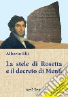 La stele di Rosetta e il decreto di Menfi libro