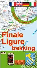 Finale Ligure trekking 1:8.000. Liguria outdoor. Sentieri e passeggiate di Liguria libro