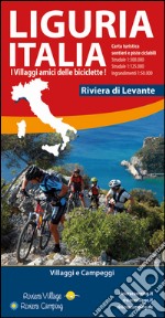 Liguria Italia riviera di Levante. Carta turistica, sentieri e piste ciclabili libro