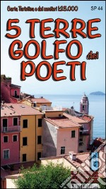 Golfo dei Poeti e 5 Terre. Carta dei sentieri 1:25.000 libro