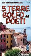 Golfo dei Poeti e 5 Terre. Carta dei sentieri 1:25.000 libro di Tarantino Stefano Di Biasio Nico