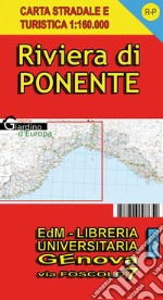 Carta stradale e turistica di Liguria 1: 160.000. Riviera di Ponente libro