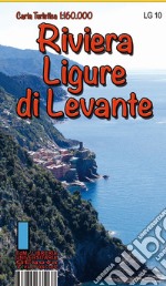 Riviera ligure di levante. Carta turistica 1: 160.000 libro