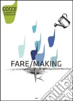 Fare-Making. Ediz. bilingue libro