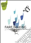 Fare-Making. Ediz. bilingue libro