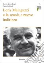 Loris Malaguzzi e la scuola a nuovo indirizzo